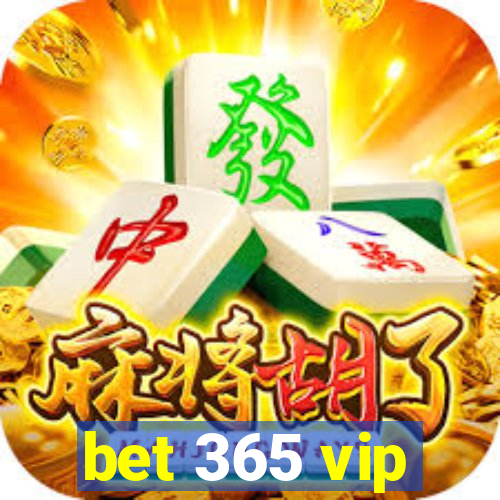 bet 365 vip